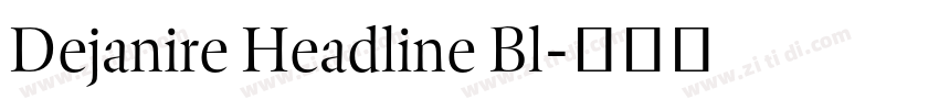 Dejanire Headline Bl字体转换